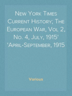 New York Times Current History; The European War, Vol 2, No. 4, July, 1915
April-September, 1915