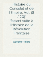 Histoire du Consulat et de l'Empire, Vol. (8 / 20)
faisant suite à l'Histoire de la Révolution Française