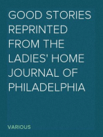 Good Stories Reprinted from the Ladies' Home Journal of Philadelphia