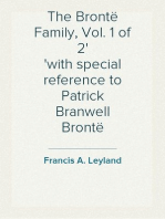 The Brontë Family, Vol. 1 of 2
with special reference to Patrick Branwell Brontë