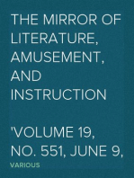 The Mirror of Literature, Amusement, and Instruction
Volume 19, No. 551, June 9, 1832