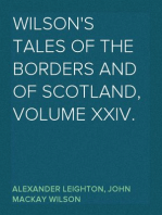 Wilson's Tales of the Borders and of Scotland, Volume XXIV.