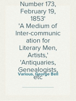 Notes and Queries, Number 173, February 19, 1853
A Medium of Inter-communication for Literary Men, Artists,
Antiquaries, Genealogists, etc