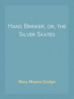 Hans Brinker; or, the Silver Skates