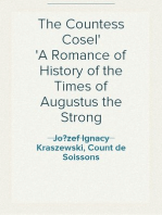 The Countess Cosel
A Romance of History of the Times of Augustus the Strong