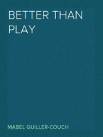 Better than Play