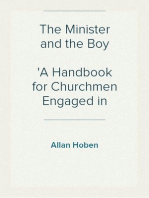 The Minister and the Boy
A Handbook for Churchmen Engaged in Boys' Work