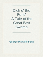 Dick o' the Fens
A Tale of the Great East Swamp
