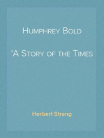 Humphrey Bold
A Story of the Times of Benbow