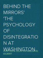 Behind the Mirrors
The Psychology of Disintegration at Washington