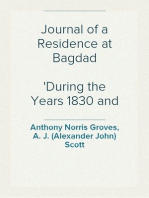 Journal of a Residence at Bagdad
During the Years 1830 and 1831