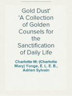 Gold Dust
A Collection of Golden Counsels for the Sanctification of Daily Life
