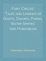 Fairy Circles
Tales and Legends of Giants, Dwarfs, Fairies, Water-Sprites
and Hobgoblins