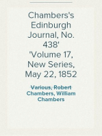 Chambers's Edinburgh Journal, No. 438
Volume 17, New Series, May 22, 1852