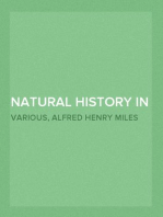 Natural History in Anecdote
Illustrating the nature, habits, manners and customs of
animals, birds, fishes, reptiles, etc., etc., etc.