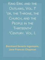 King Eric and the Outlaws, Vol. 1
or, the Throne, the Church, and the People in the Thirteenth
Century. Vol. I.