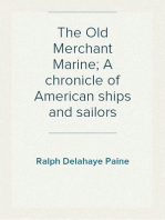 The Old Merchant Marine; A chronicle of American ships and sailors