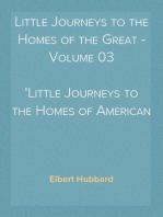 Little Journeys to the Homes of the Great - Volume 03
Little Journeys to the Homes of American Statesmen