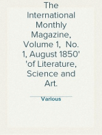 The International Monthly Magazine, Volume 1,  No. 1, August 1850
of Literature, Science and Art.