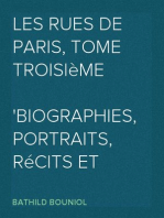 Les Rues de Paris, tome troisième
Biographies, portraits, récits et légendes