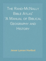 The Rand-McNally Bible Atlas
A Manual of Biblical Geography and History