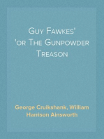 Guy Fawkes
or The Gunpowder Treason