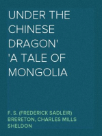 Under the Chinese Dragon
A Tale of Mongolia