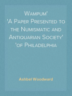 Wampum
A Paper Presented to the Numismatic and Antiquarian Society
of Philadelphia