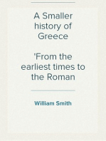 A Smaller history of Greece
From the earliest times to the Roman conquest