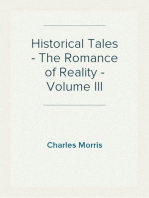 Historical Tales - The Romance of Reality - Volume III