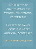 Wild Western Scenes
A Narrative of Adventures in the Western Wilderness, Wherein the
Exploits of Daniel Boone, the Great American Pioneer are Particularly
Described