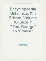 Encyclopaedia Britannica, 11th Edition, Volume 10, Slice 7
"Fox, George" to "France"
