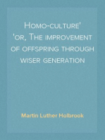 Homo-culture
or, The improvement of offspring through wiser generation