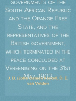 The peace negotiations between the governments of the South African Republic and the Orange Free State, and the representatives of the British government, which terminated in the peace concluded at Vereeniging on the 31st May, 1902