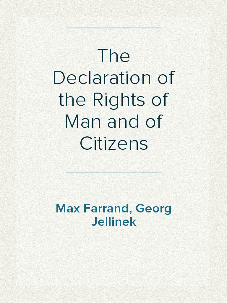 The Declaration of the Rights of Man and of Citizens by Georg Jellinek ...