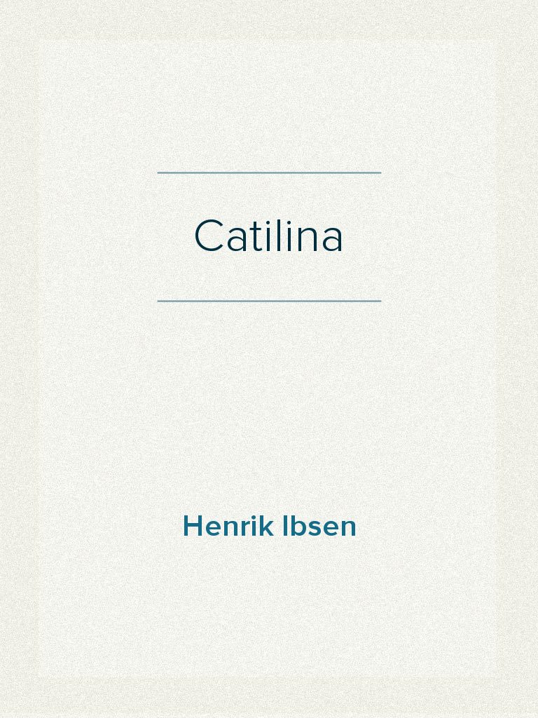 Catilina by Henrik Ibsen Book Read Online