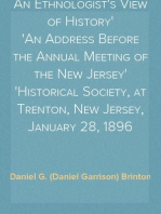 An Ethnologist's View of History
An Address Before the Annual Meeting of the New Jersey
Historical Society, at Trenton, New Jersey, January 28, 1896