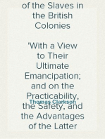 Thoughts on the Necessity of Improving the Condition of the Slaves in the British Colonies
With a View to Their Ultimate Emancipation; and on the Practicability, the Safety, and the Advantages of the Latter Measure.