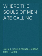 Where the Souls of Men are Calling