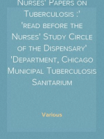 Nurses' Papers on Tuberculosis :
read before the Nurses' Study Circle of the Dispensary
Department, Chicago Municipal Tuberculosis Sanitarium