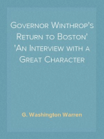 Governor Winthrop's Return to Boston
An Interview with a Great Character