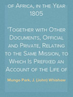 The Journal of a Mission to the Interior of Africa, in the Year 1805
Together with Other Documents, Official and Private, Relating to the Same Mission, to Which Is Prefixed an Account of the Life of Mr. Park