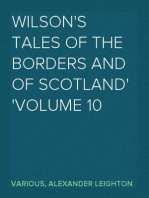 Wilson's Tales of the Borders and of Scotland
Volume 10