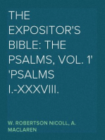 The Expositor's Bible: The Psalms, Vol. 1
Psalms I.-XXXVIII.