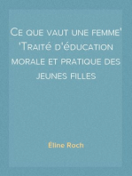 Ce que vaut une femme
Traité d'éducation morale et pratique des jeunes filles