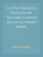 Les Rois Frères de Napoléon Ier
Documents inédits relatifs au premier Empire