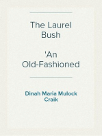 The Laurel Bush
An Old-Fashioned Love Story