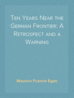 Ten Years Near the German Frontier: A Retrospect and a Warning