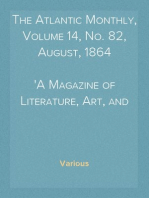The Atlantic Monthly, Volume 14, No. 82, August, 1864
A Magazine of Literature, Art, and Politics
