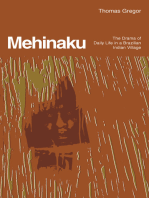Mehinaku: The Drama of Daily Life in a Brazilian Indian Village